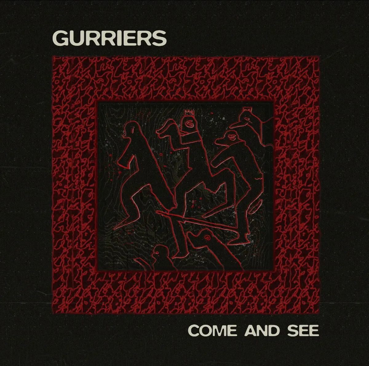 Gurriers – Come And See