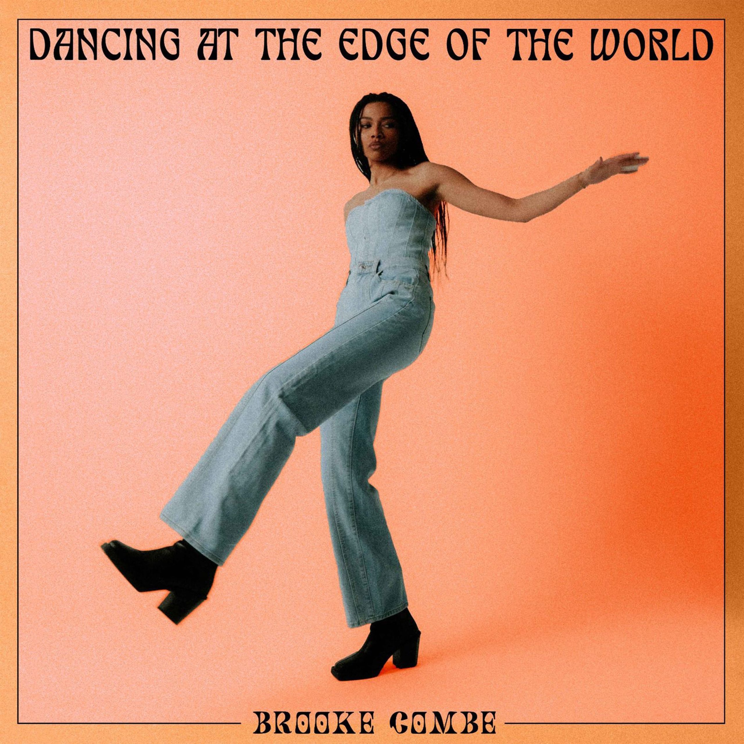 Brooke Combe – Dancing At The Edge Of The World