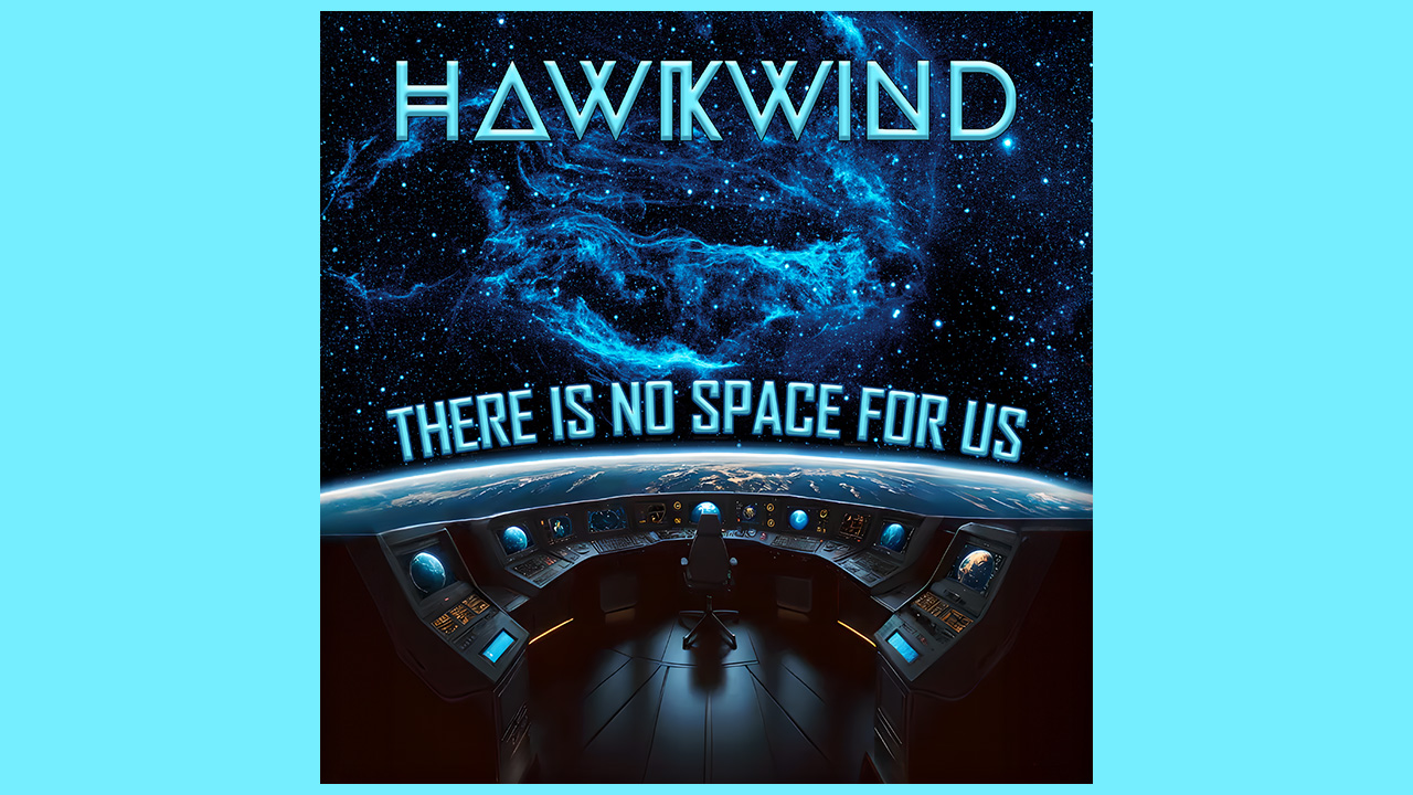 “Power and momentum allied to a vivid, panoramic sound”: Hawkwind’s late-career purple patch continues with There Is No Space For Us